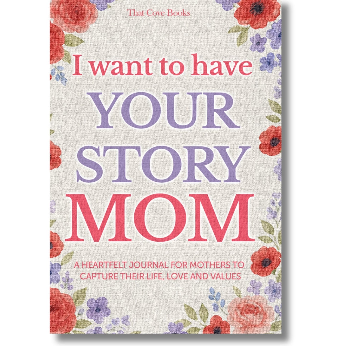 "I want to have Your Story" by That Cove Books